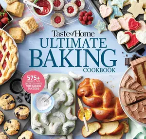 Taste of Home Ultimate Baking Cookbook: 575+ Recipes, Tips, Secrets and Hints for Baking Success -- Taste of Home - Spiral