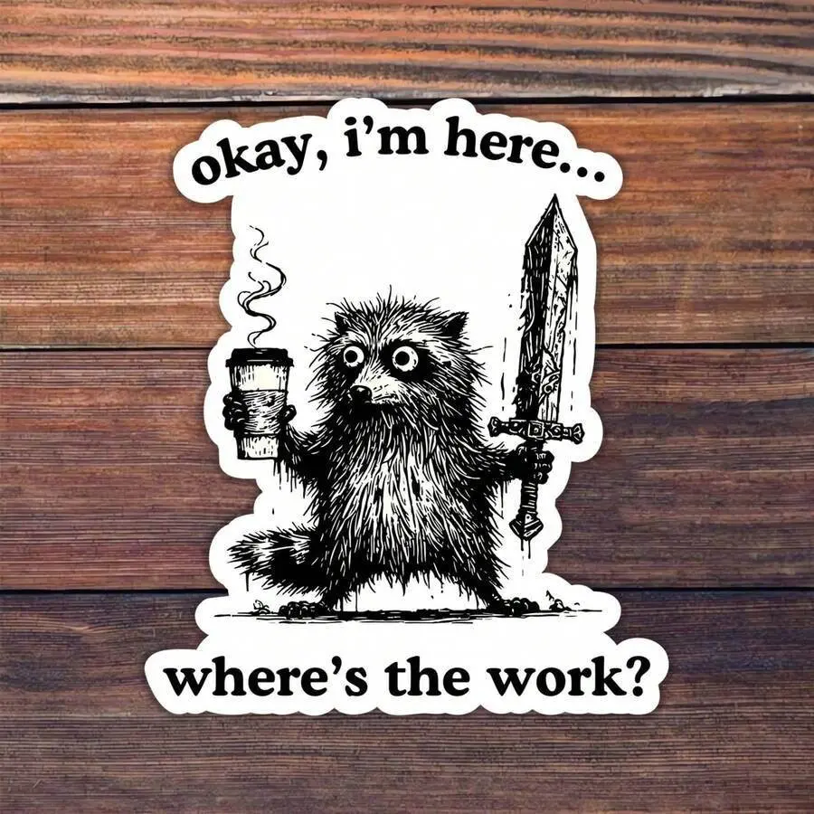 Funny Work Decal Sticker for Laptops, Water Bottles, Desks, Reusable Design, Perfect Gift for Colleagues, Students, Funny Office Decor, Art Stickers
