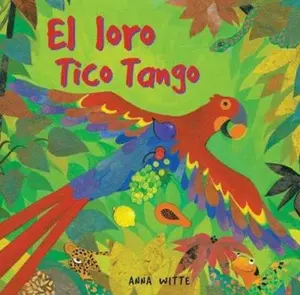USED-El Loro Tico Tango (Spanish Edition) by Anna Witte (Paperback)