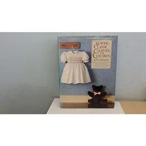 USED-Sewing Classic Clothes for Children by Kitty Benton (Hardcover)