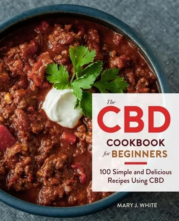 USED Book - The CBD Cookbook for Beginners: 100 Simple and Delicious CBD Recipes by Mary J. White (English, Soft Cover)