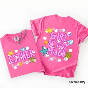 Comfort Colors Esther Bible Verse T-Shirt, Girl Be Too Much Christian T-Shirt, Religious Tee, Trendy Church Graphic T-Shirt, Faith Based Gift