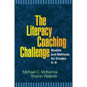 USED-The Literacy Coaching Challenge: Models and Methods for Grades K-8 by McKenna, Michael C. (Paperback)