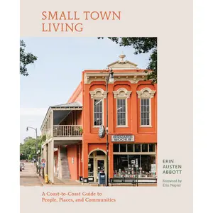 Small Town Living by Erin Austen Abbott, Erin Napier [Hardcover Book]
