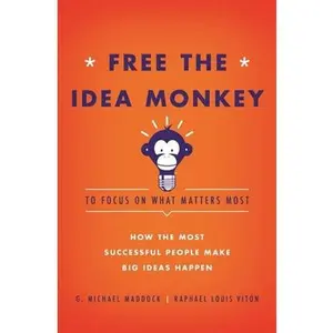 USED-Free the Idea Monkey... by Maddock, G. Michael (Hardcover)