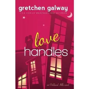 USED-Love Handles (A Romantic Comedy) by Galway, Gretchen (Paperback)