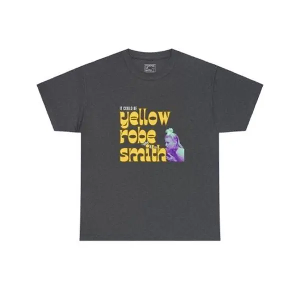 Ariana Madix Vpr Yellow Robe Smith Quote Shirt - Vanderpump Rules Gift - Funny Bravo Tv Andise Tshirt Cotton Menswear Top Classic