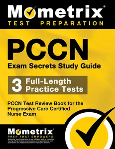 USED-Pccn Exam Secrets Study Guide: 3 Full-Length Practice Tests, Pccn Test Review Book for the Progressive Care Certified Nurse Exam by Mometrix (Paperback)