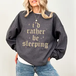 I'd Rather be Sleeping Sweatshirt, Sarcastic Long Sleeves Pullover, Funny Sleep and Nap Lovers Gifts, Funny Lazy Sweater.