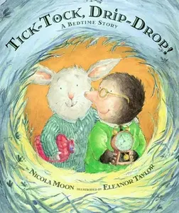 USED-Tick Tock Drip Drop by Nicola Moon (Hardcover)