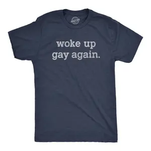 Mens Woke Up Gay Again T Shirt Funny Queer Lesbian Sexuality Joke Tee for Guys Mens Funny T Shirts Cool Vintage Fashion T-Shirt Gift Classic Menswear Pride Apparel for Men Funny Sarcastic Short Sleeve Novelty Navy - GAY