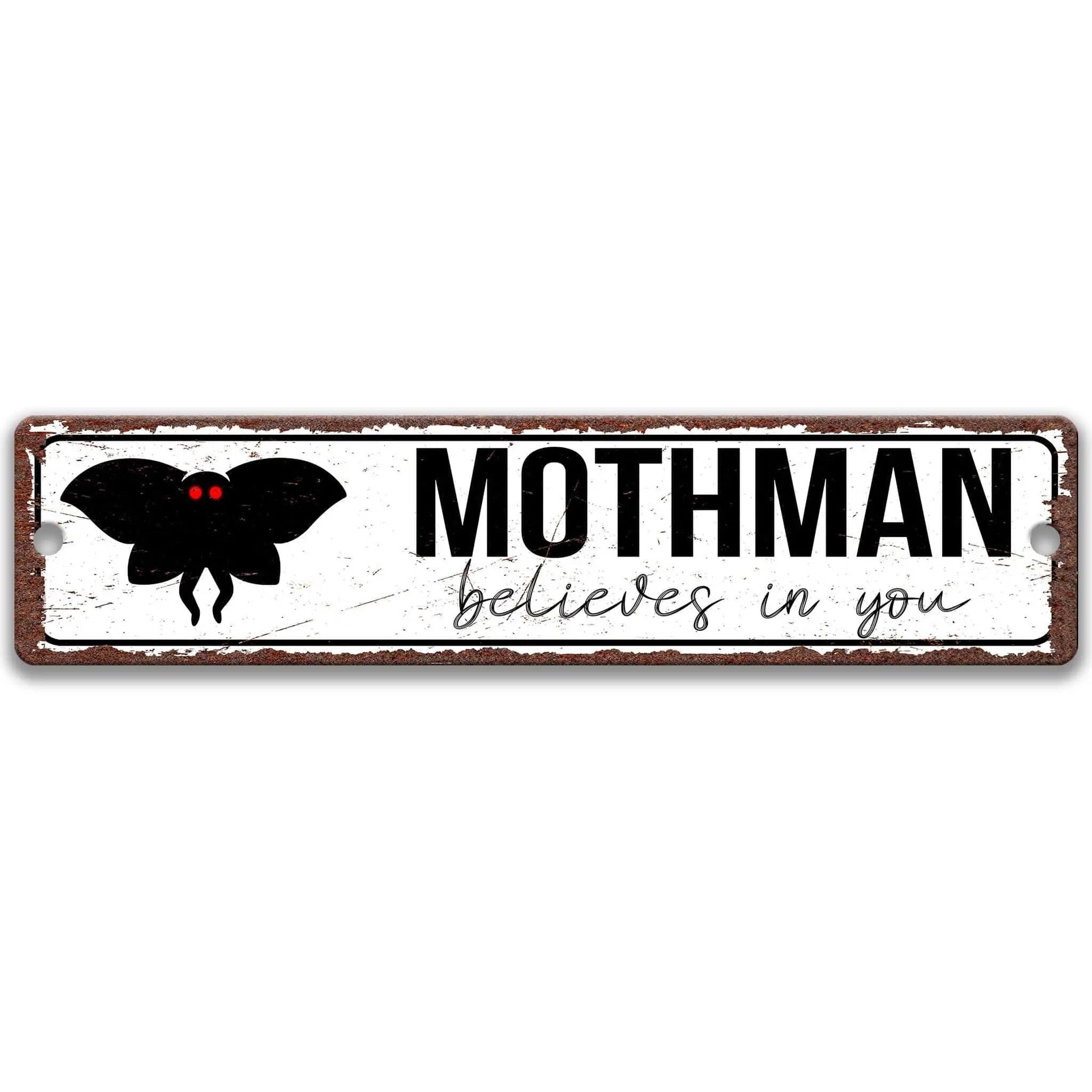 Mothman Believes in You Sign
