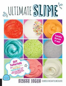 USED Book - Ultimate Slime: DIY Tutorials for Crunchy Slime, Fluffy Slime, Fishbowl Slime, and More Than 100 Other Oddly Satisfying Recipes and Projects--Totally by Jagan, Alyssa (Paperback) - english