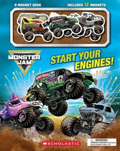 Monster Jam: Start Your Engines! a Magnet Book -- Scholastic - Paperback