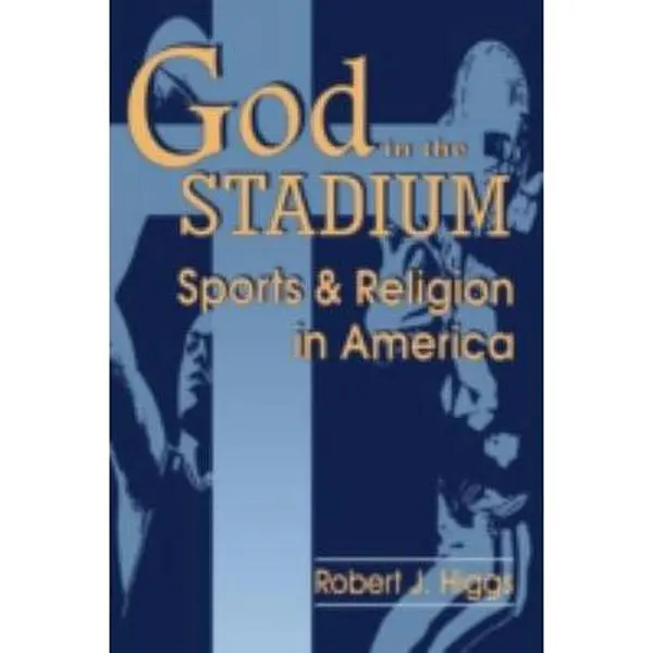USED-God in the Stadium-Pa by Higgs, Robert J. (Paperback)