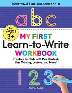 My First Learn-to-Write Workbook: Practice for Kids with Pen Control, Line Tracing, Letters, and More! School Supplies