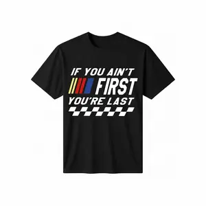 If You Ain't First You're Last Talladega Nights Shirt