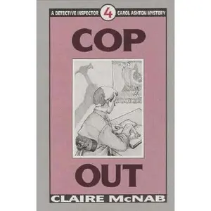 USED-Cop Out (Detective Inspector Carol Ashton Mystery, No 4) by Claire Mcnab (Paperback)