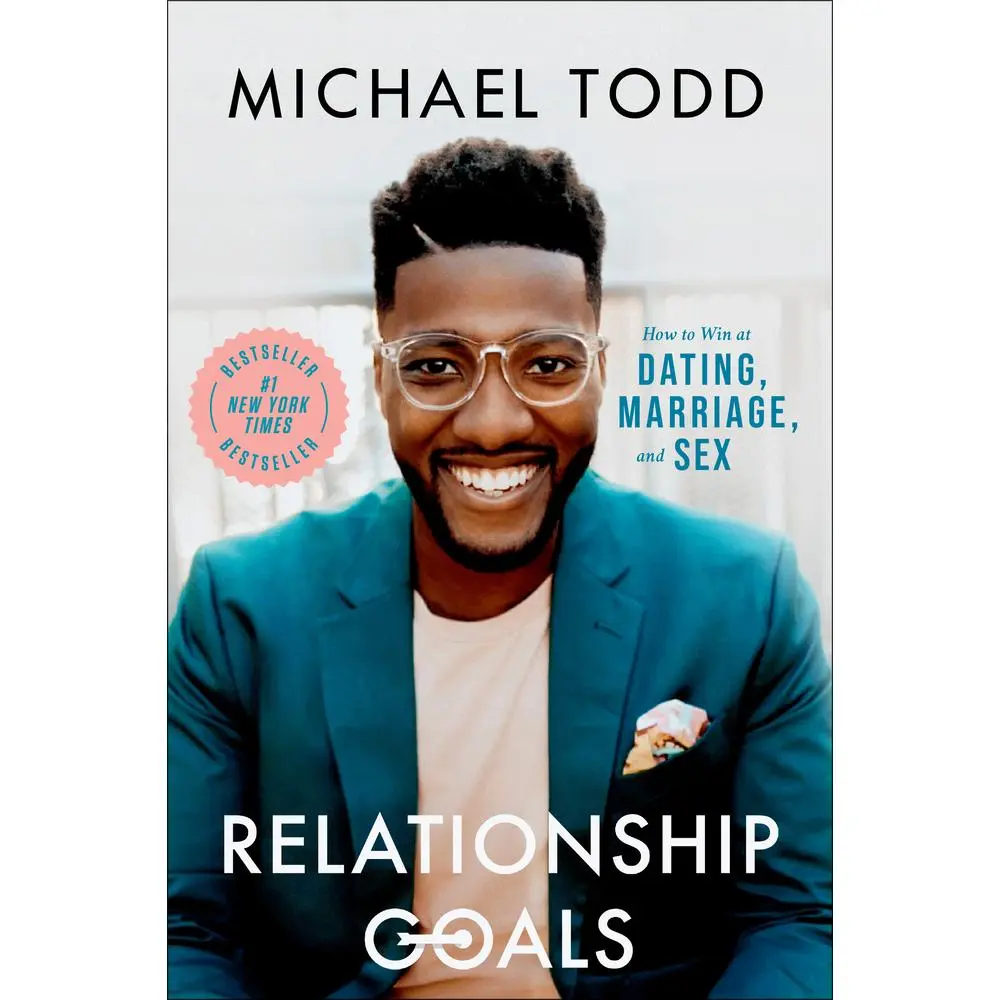 USED Book - Relationship Goals: How to Win at Dating, Marriage, and Sex by Todd, Michael (Hardcover) - english
