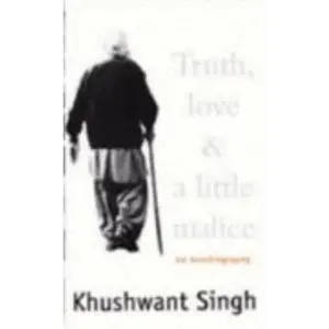 USED-Truth, love & a little malice: An autobiography by Khushwant Singh (Hardcover)