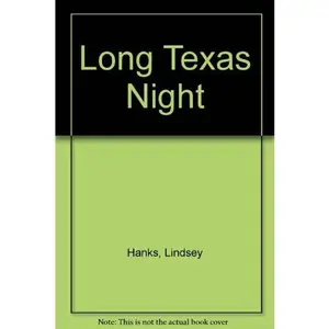 USED-Long Texas Night by Lindsey Hanks (Unknown)