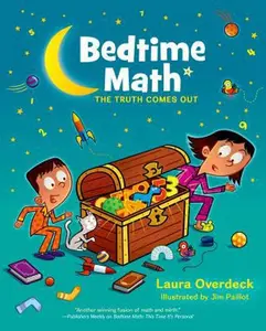 USED-Bedtime Math: The Truth Comes Out by Overdeck, Laura (Hardcover)
