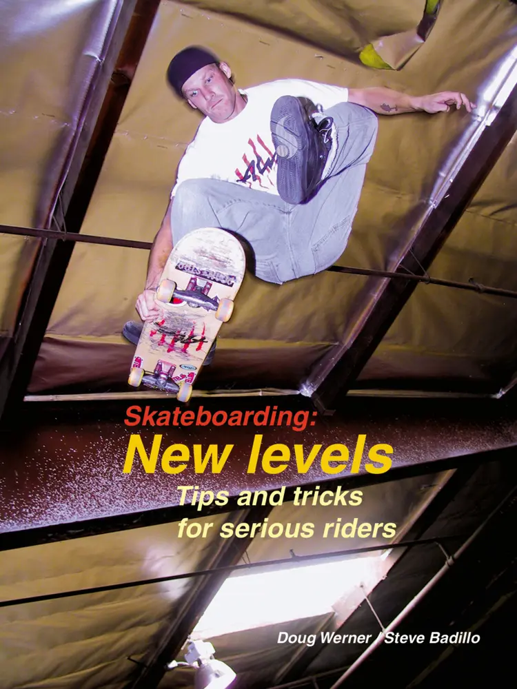 USED-Skateboarding: New Levels: Tips and Tricks for Serious Riders by Werner, Doug (Paperback)
