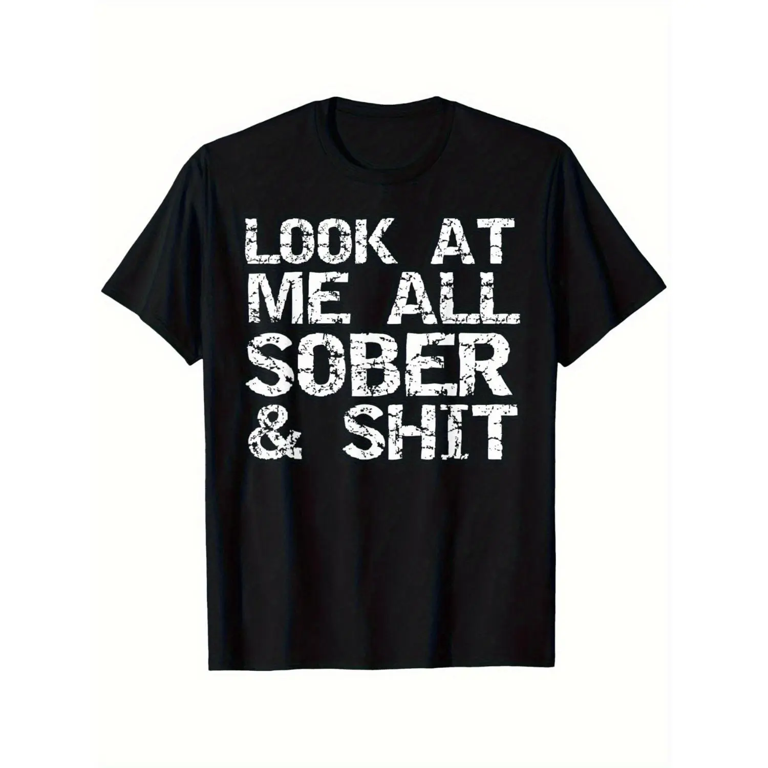 Humorous Sober Life TShirt with Quote for Addiction Recovery and AA Meetings Light and Comfortable Black and White Novelty Tee for Casual and Gym Wear
