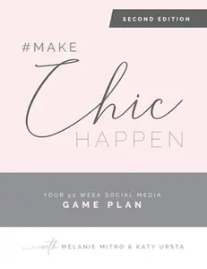 USED-#makechichappen: Your 52 Week Social Media Game Plan by Ursta, Katy (Paperback)