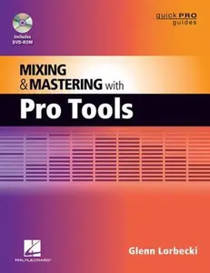 USED-Mixing and Mastering with Pro Tools (Quick Pro Guides) by Glenn Lorbecki (Paperback)