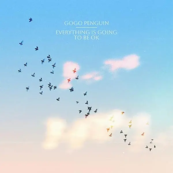 Everything Is Going To Be Ok - Gogo Penguin - Record Album, Vinyl LP