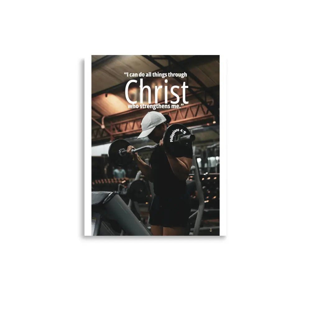 Philippians 4:13 I can do all things through Christ who strengthens me  Poster