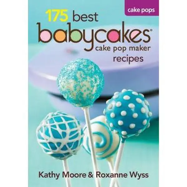 USED Book - 175 Best Babycakes Cake Pop Maker Recipes by Kathy Moore (Paperback) - english