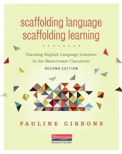 USED-Scaffolding Language, Scaffolding Learning, Second Edition: Teaching English Language Learners in the Mainstream Classroom by Gibbons, Pauline (Paperback)