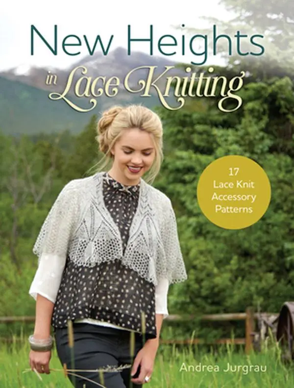USED Book - New Heights in Lace Knitting: 17 Lace Knit Accessory Patterns by Jurgrau, Andrea (Paperback) - english
