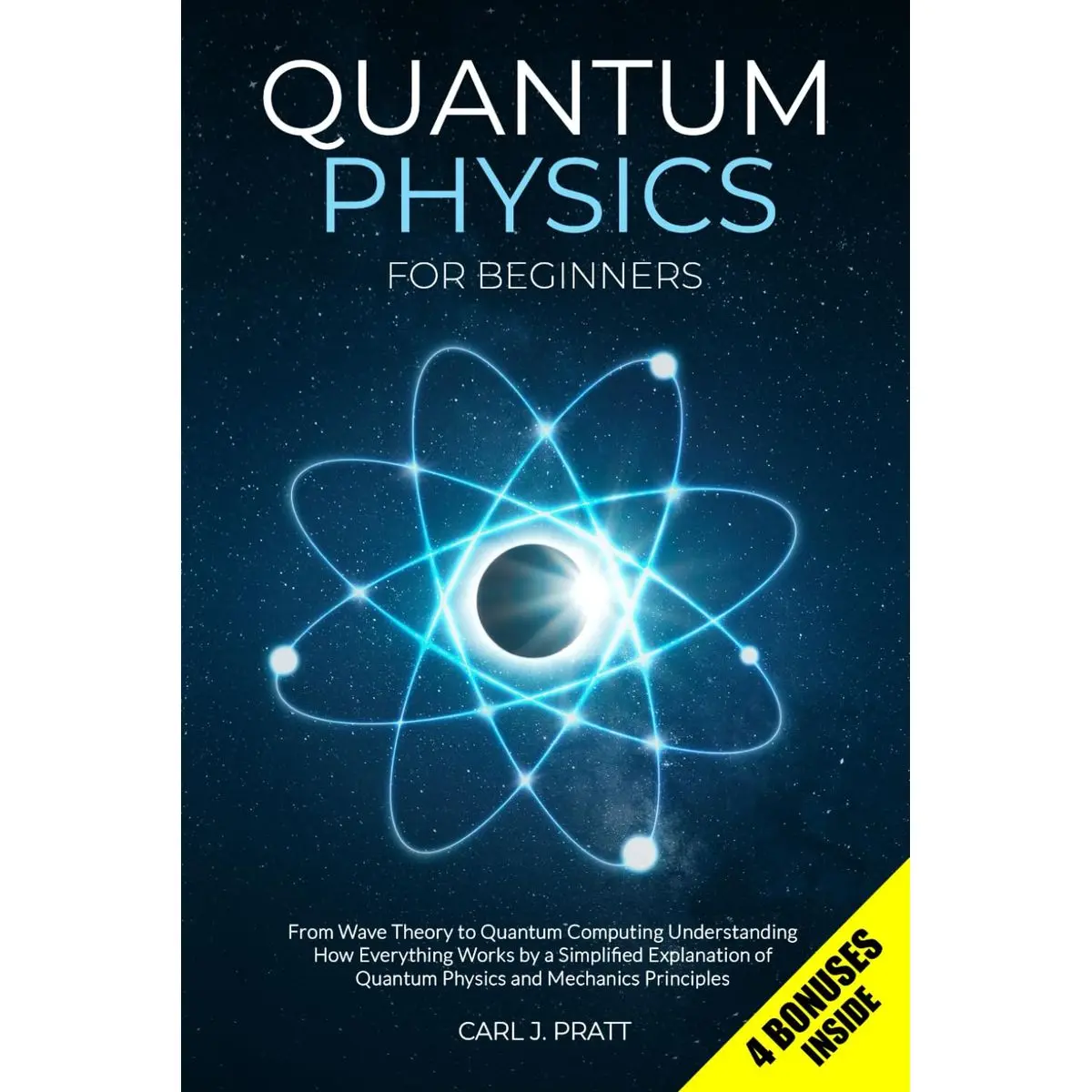 Quantum Physics for Beginners: From Wave Theory to Quantum Computing. Understanding How Everything Works by a Simplified Explanation of Quantum Physics and Mechanics Principles Paperback – March 14, 2021