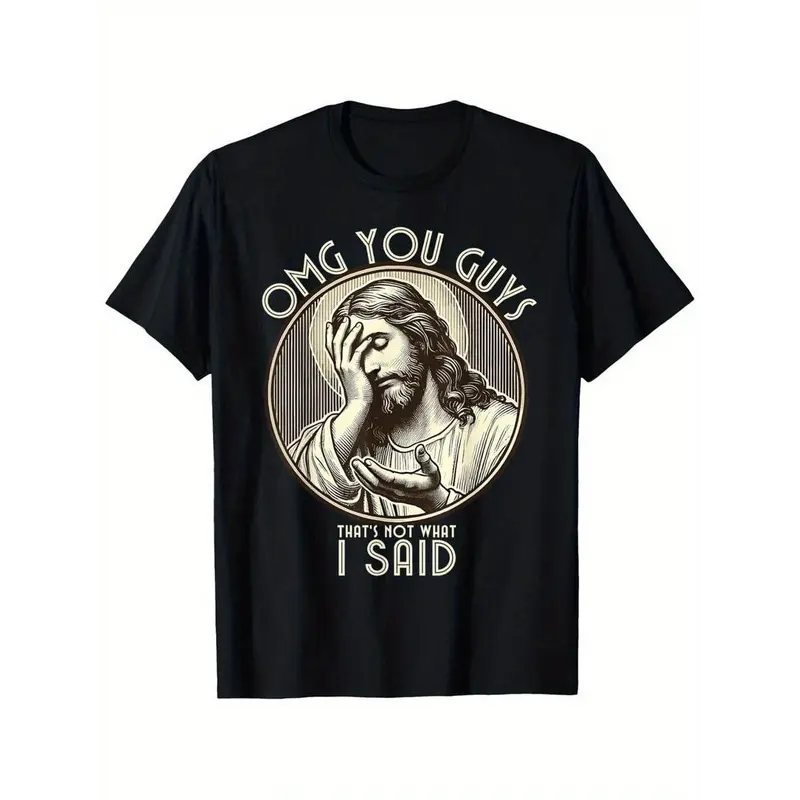 Summer t Shirts OMG You Guys I Never Said That Shirt Funny Sarcastic Quote T-Shirt% Cotton