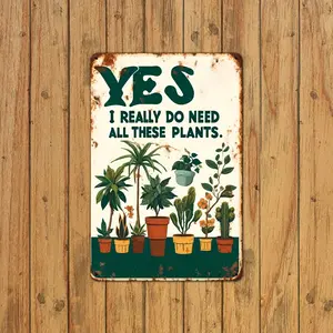 2D Flat, Vintage Metal Tin Sign "Yes, I Really Need All These Plants" - 8x12 Inch Rustic Farmhouse Wall Art with Colorful Potted Plants Design, Durable Indoor/Outdoor Decor for Garden, Kitchen, Patio, 2D Flat