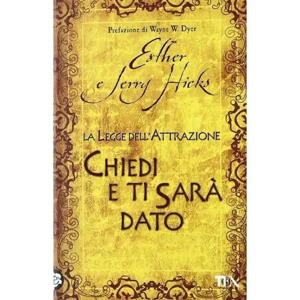 USED Book - Chiedi e ti sarà dato. La legge dell'attrazione by Esther Hicks (Paperback) - italian