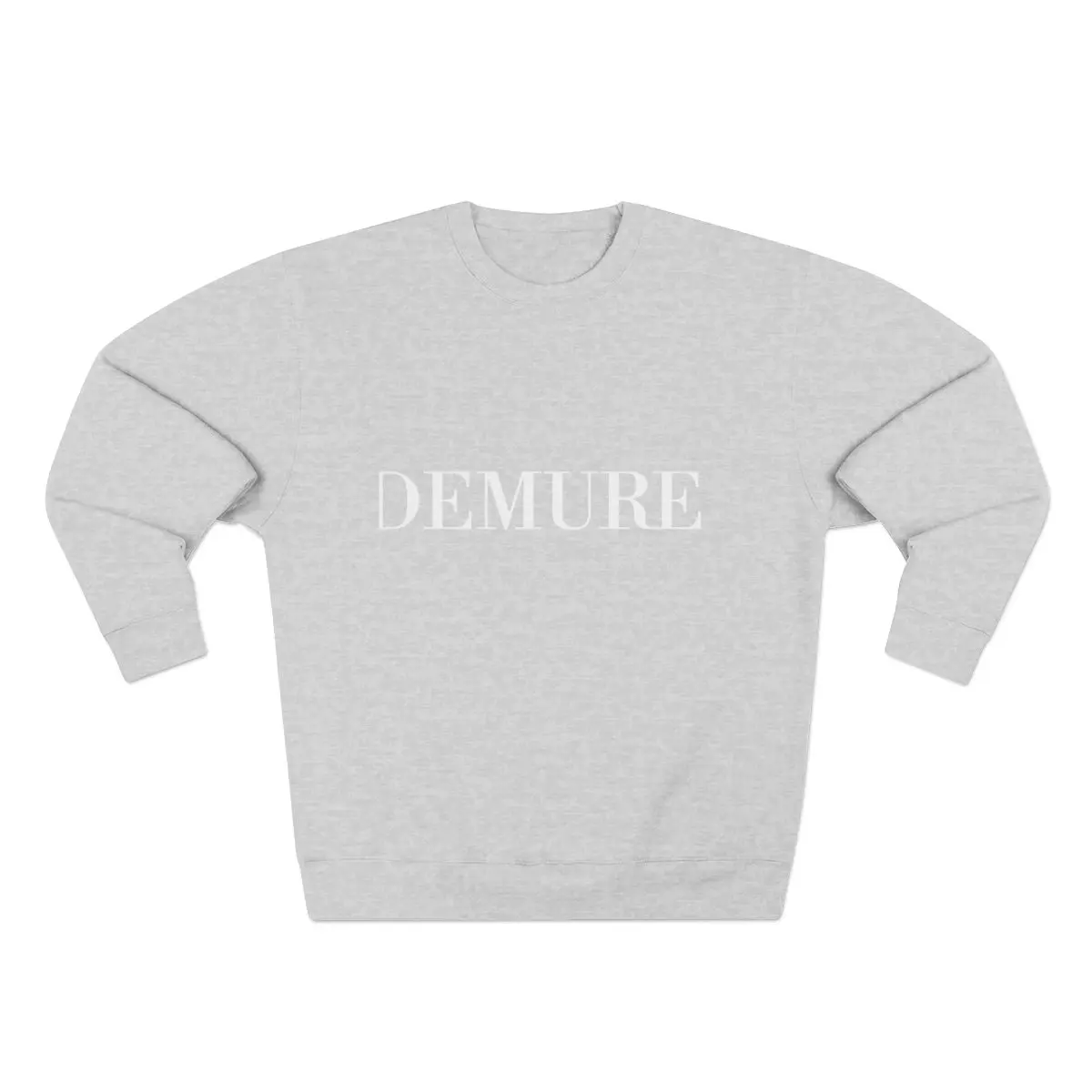 Demure Unisex Crewneck Sweatshirt - Premium Fleece Fabric in Multiple Colors - Fit