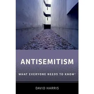USED-Antisemitism: What Everyone Needs to Know(r) by Harris, David (Paperback)