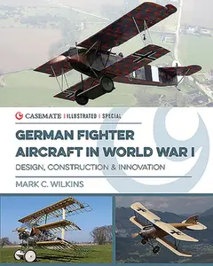 USED-German Fighter Aircraft in World War I: Design, Construction and Innovation by Wilkins, Mark C. (Hardcover)
