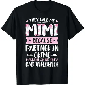 100% Cotton They Call Me Mimi Because Partner In Crime Funny Mothers Day T-Shirt