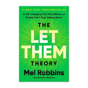 Mel Robbins The Let Them Theory: A Life-Changing Tool That Millions Can't Stop Talking About - Self-Improvement and Career Development