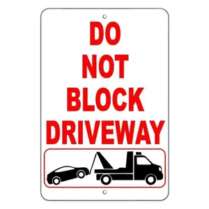 Aluminum No Parking Warning Sign Do Not Block Driveway Vehicles Will Be Towed at Your Own Risk