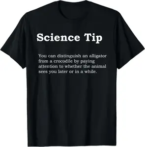 Crocodile Alligator Funny Science Tip Funny White Design T-Shirt        Graphic tees