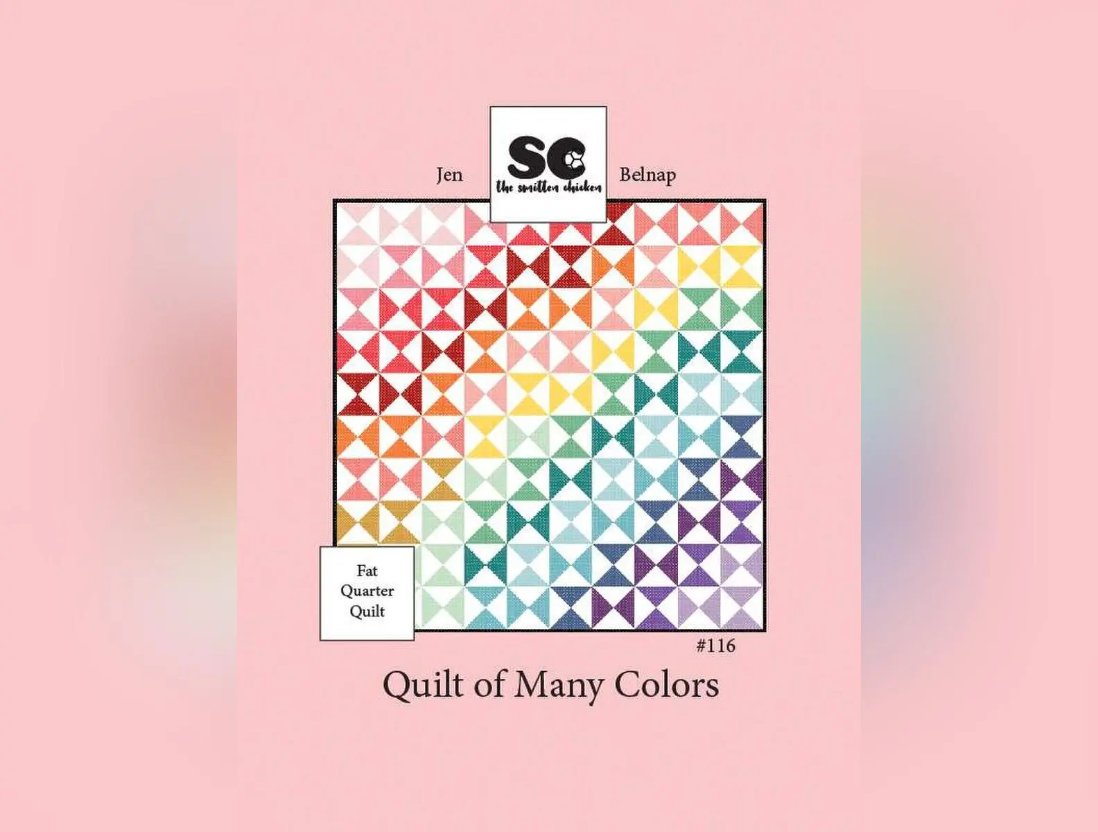 Quilt of Many Colors Quilt Pattern by The Smitten Chicken | Throw Size 60" x 60" | Fat Quarter Friendly