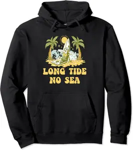 Long Tide No Sea Beach Friends Ocean Buddy Funny Sayings Pullover Hoodie - Lydiagarcia Shop 74B0C5YXWQJC