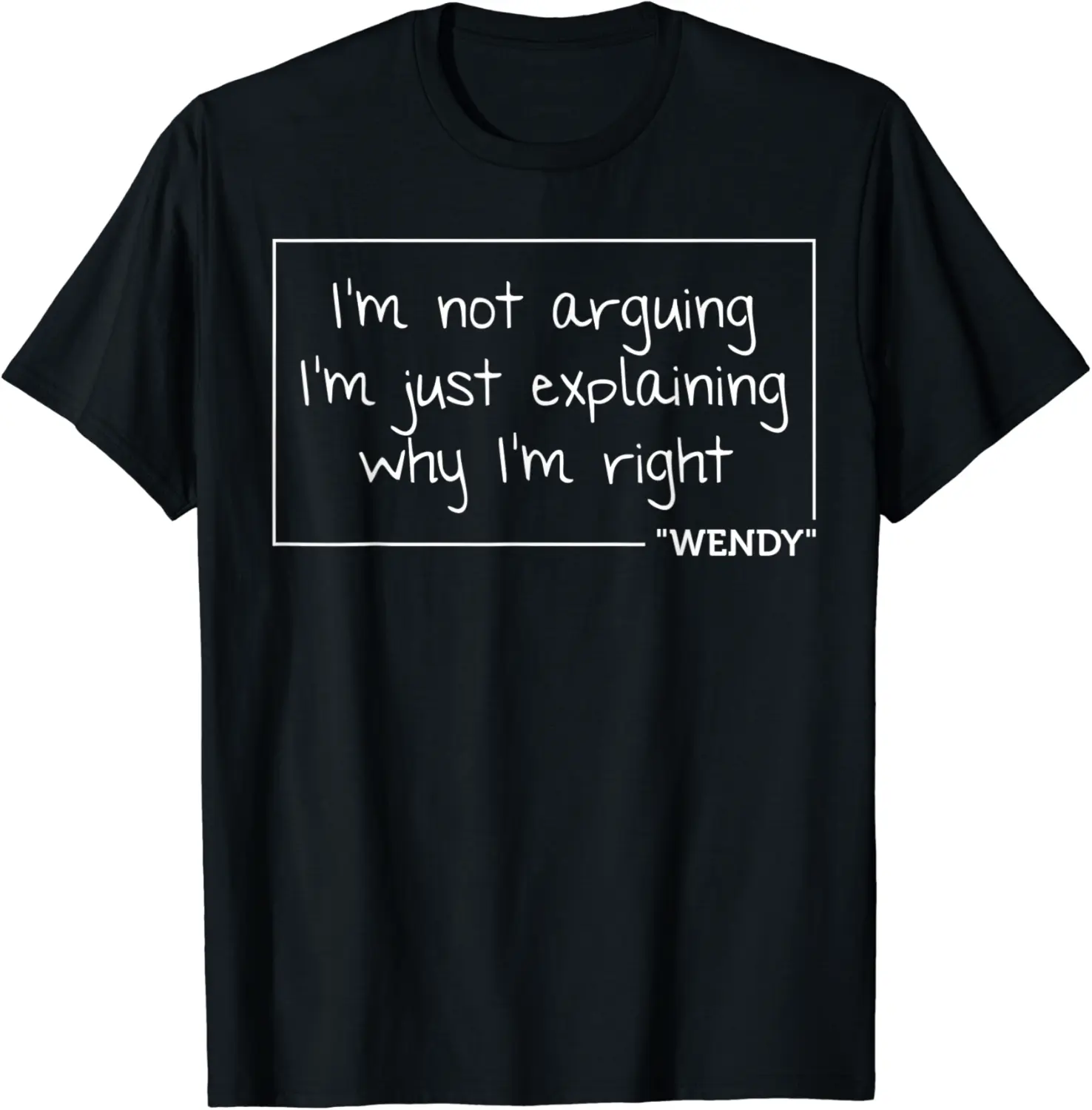 WENDY Quote Personalized Name Funny Birthday Gift Idea T-Shirt - Elizabethmc Shop 85B084SW1HFY