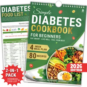 2026 Version | Diabetes Cookbook: 80 Easy Recipes + 4-Week Meal Plan, Food List & Meal Planner - Recipe Book,Printable Low Gl chart, Calorie & Carb Guide, Glycemic index & Vitamin Brochure for Diabetics Type 1 & 2, portion plate cookbook holistic health